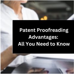 Patent Proofreading Advantages