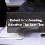 Patent Proofreading Benefits